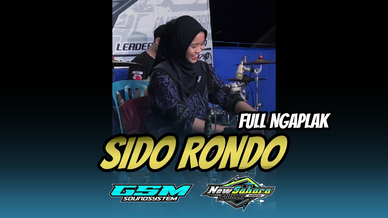 KENDANG CEWEK SIDO RONDO FYP TIKTOK || NEW SAHARA || GSM SOUND || LIVE SUKOHARJO