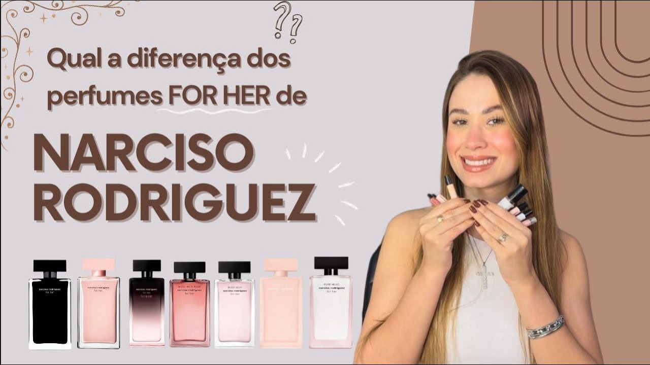QUAL PERFUME NARCISO RODRIGUEZ ESCOLHER?