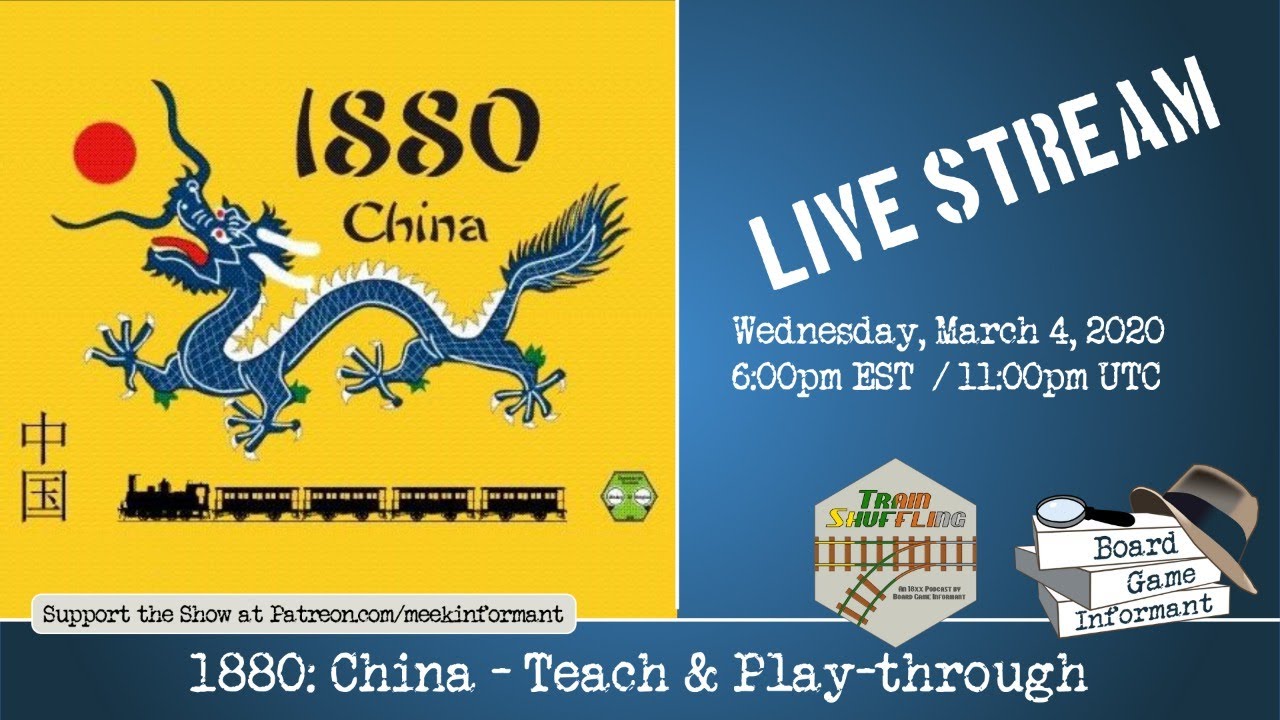 1880: China - Full Teach & Play-through with Train Shuffling