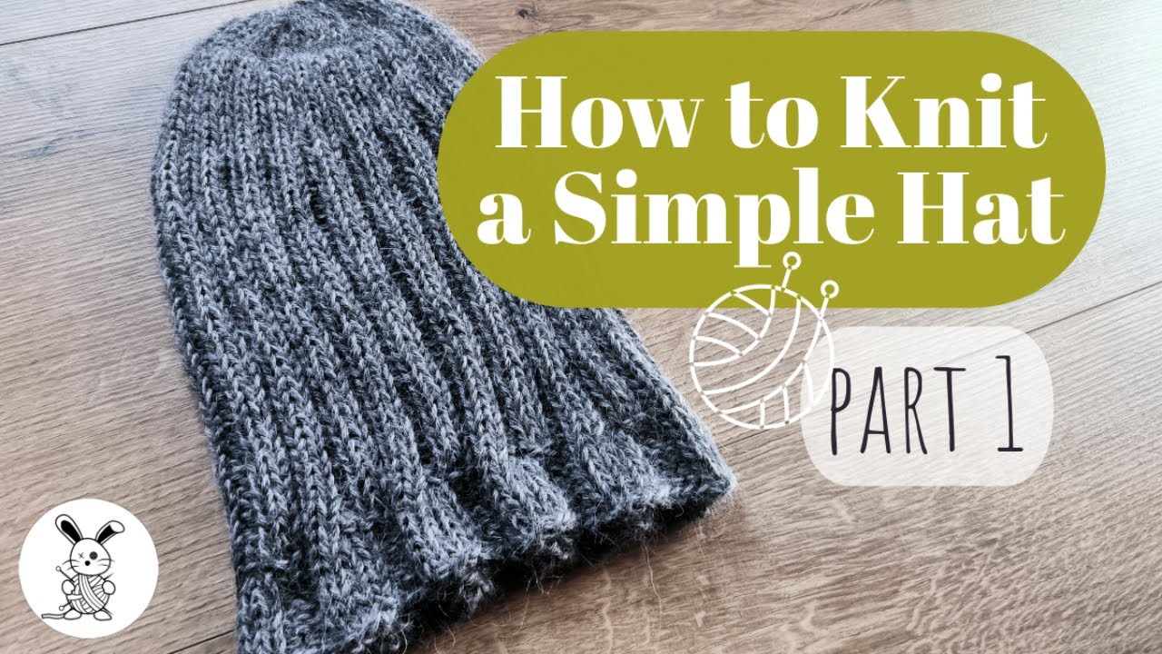 How to Knit a Simple Hat Part 1