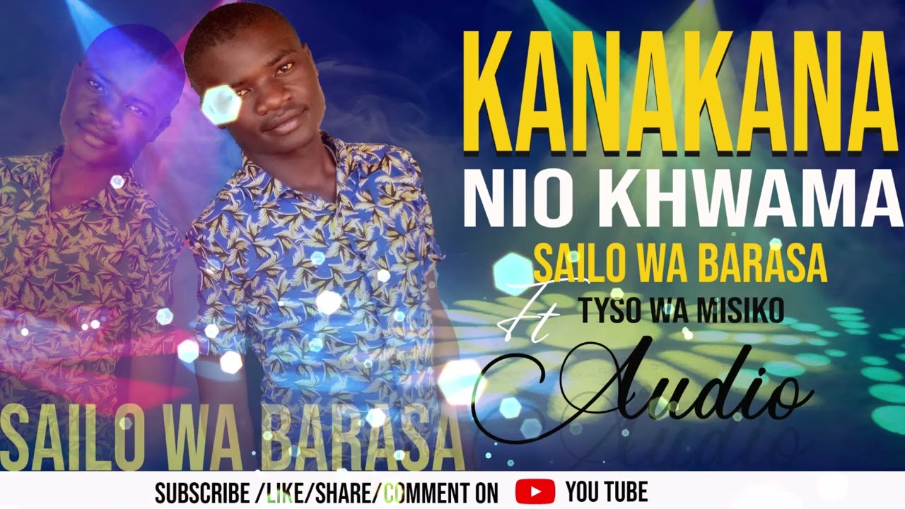 Kanakana Nio Khwama by Sailo Wa Barasa Ft  Tyso Wa Misiko Audio