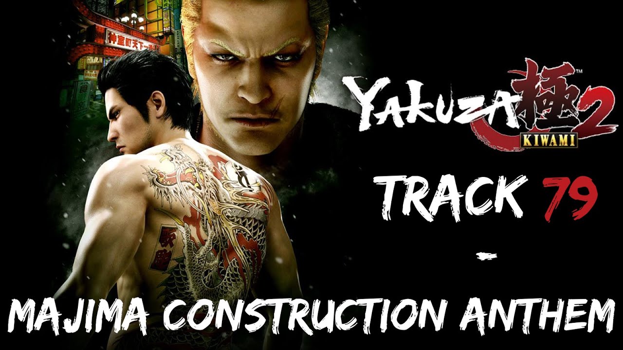 Yakuza Kiwami 2 - Majima Construction Anthem [Full Spec Edition]【Extended】
