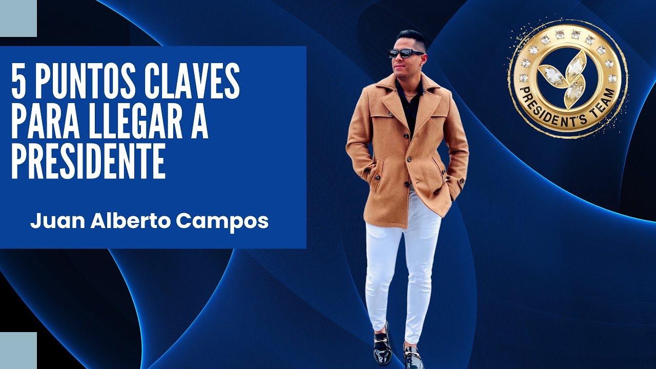 5 puntos claves para llegar al equipo del presidente …. Juan Alberto Campos