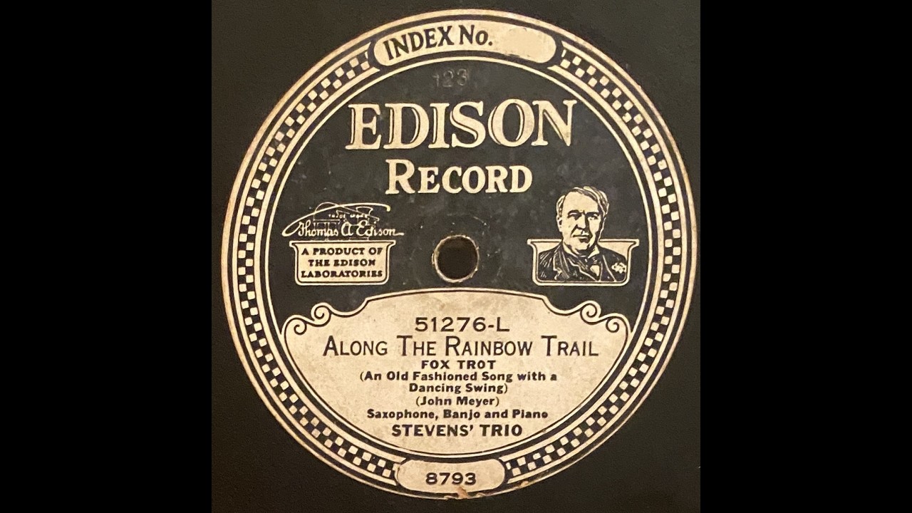 Steven's Trio - Along The Rainbow Trail  -  Thomas Edison Diamond Disc