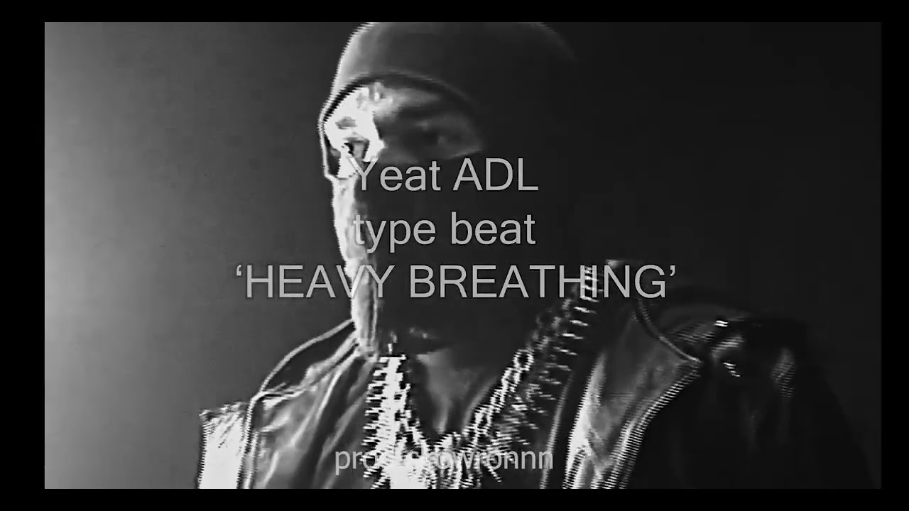 [FREE] Yeat ADL type beat 'HEAVY BREATHING'' - YEAT TYPE BEAT | FREE YEAT ADL TYPE BEAT 2026