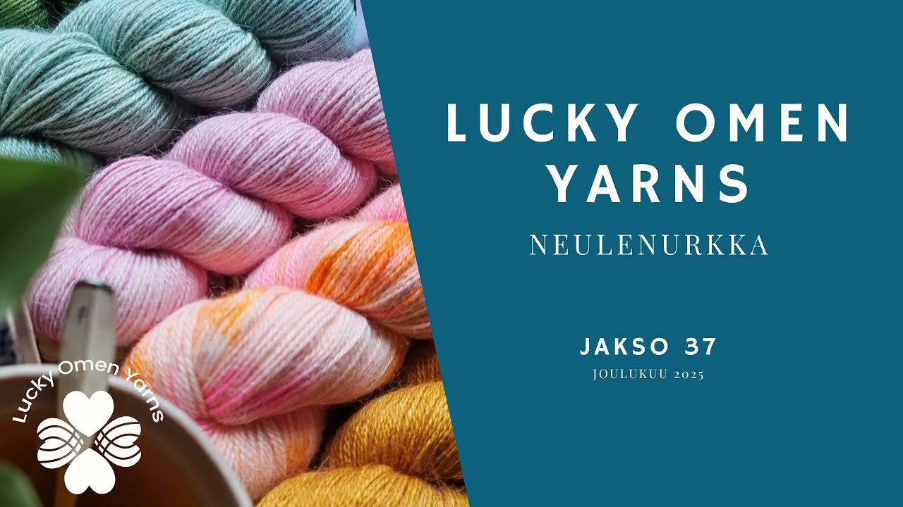 Lucky Omen Yarns Neulenurkka jakso 37