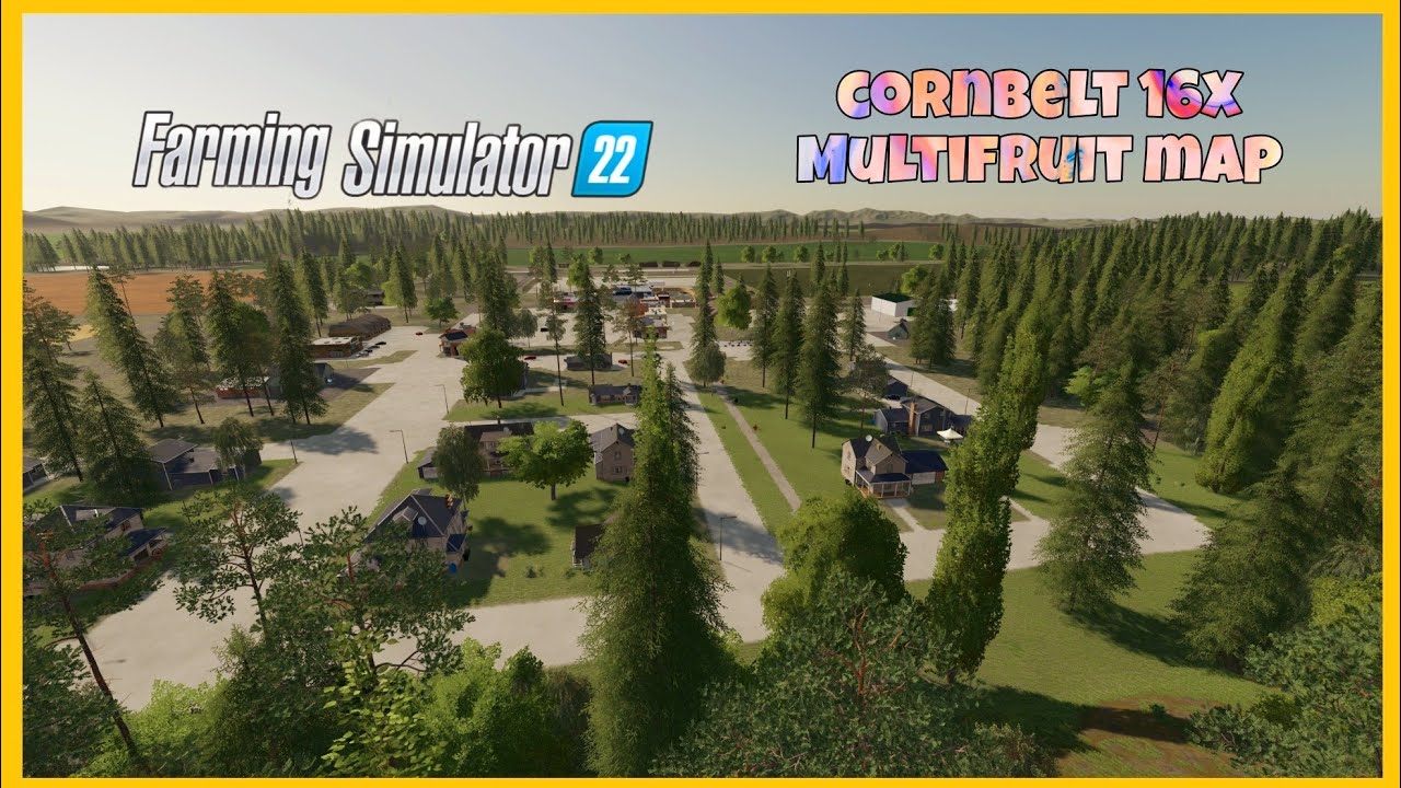 CORNBELT 16X MULTIFRUIT - NEW MOD MAP UPDATE: FARMING SIMULATOR 22 *FLY OVER*