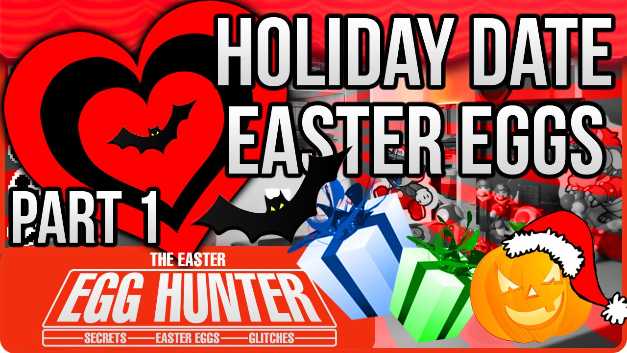 Video Game Date Easter Eggs Part 1 - The Easter Egg Hunter