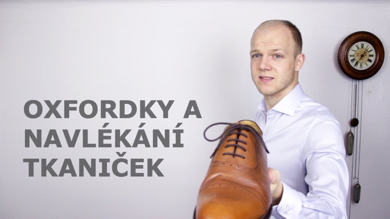 Jak navléknout tkaničky do oxford polobotek | Navlékání tkaniček do společenských bot