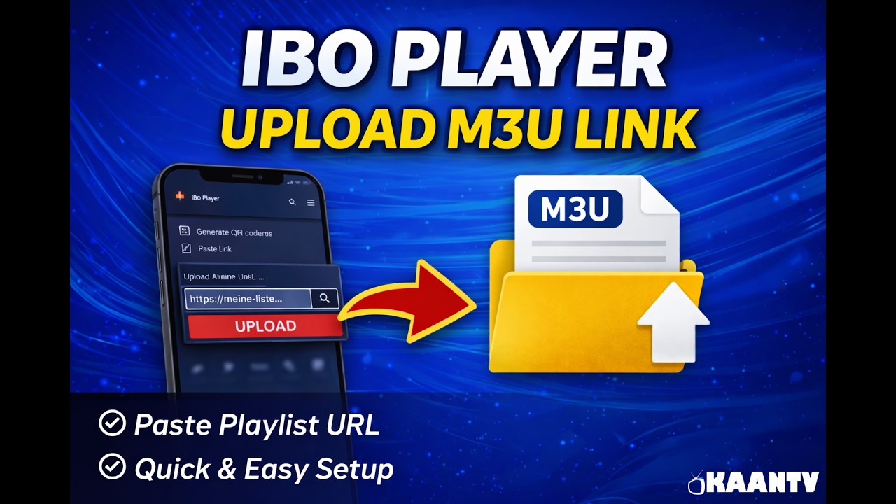 IBO Player Upload Playlist (M3U Link) &ndash; Step-by-Step Guide 2026