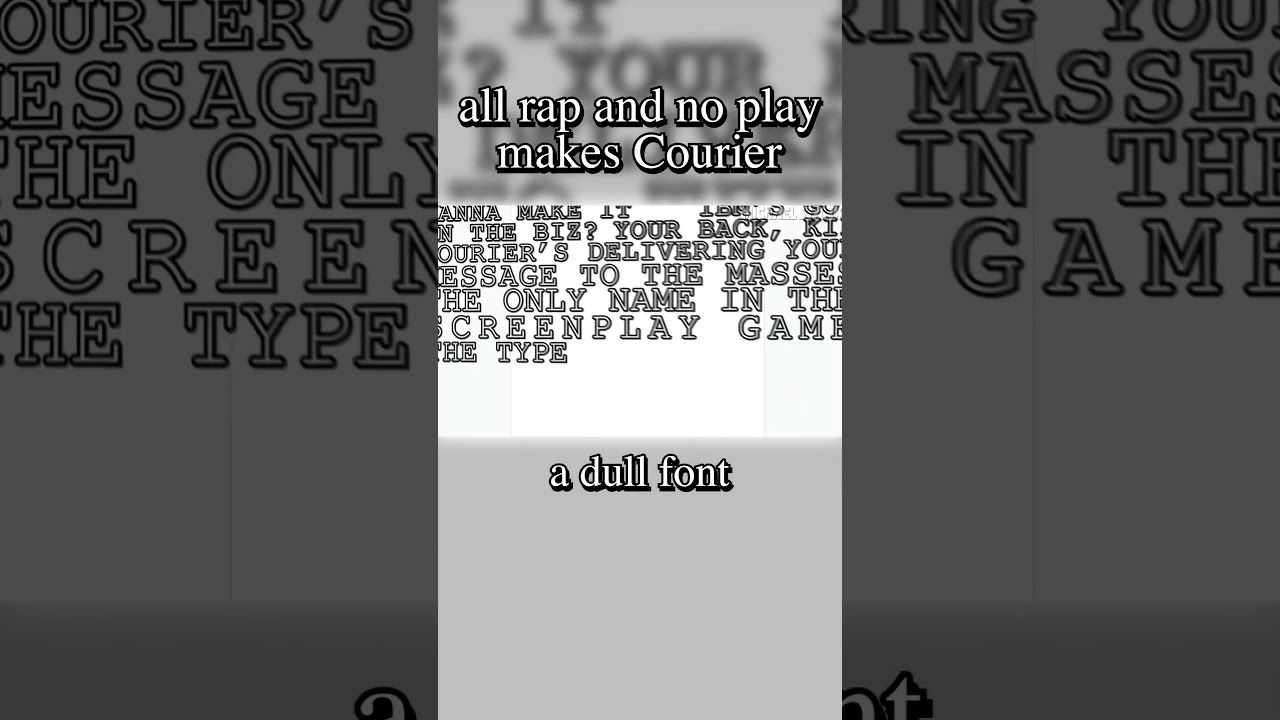 all rap and no play makes Courier a dull font... #nerdcore #rapcypher #font