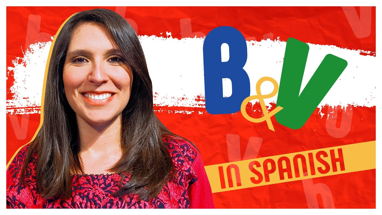 B and V in Spanish ⭐: Pronunciation Guide & Differences You Need to Know!