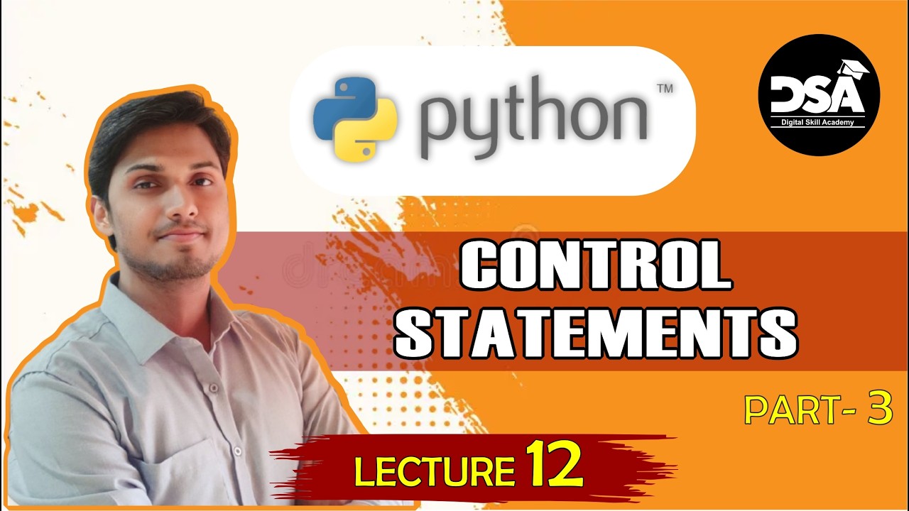 Python Control Statements Part 3 (Lecture 12) in Hindi