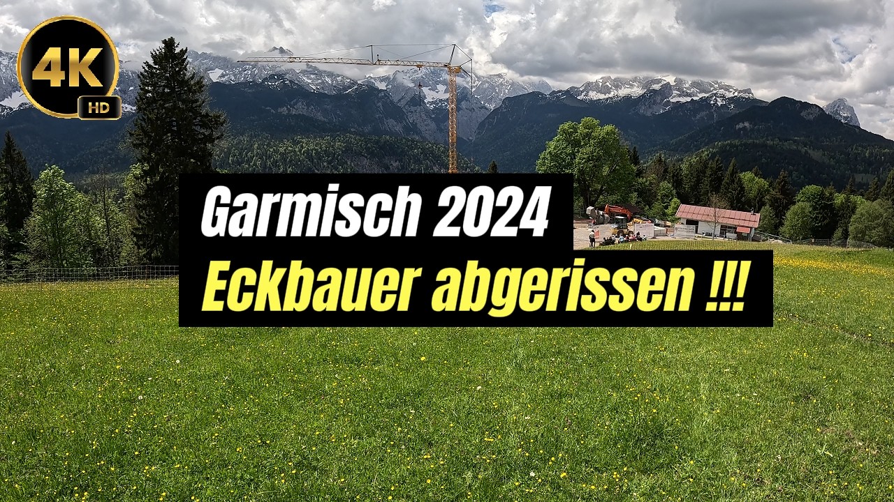 Garmisch Partenkirchen 2024 - Eckbauer abgerissen! - 20 km Bergtour zur Elmauer Alm - 4K HD
