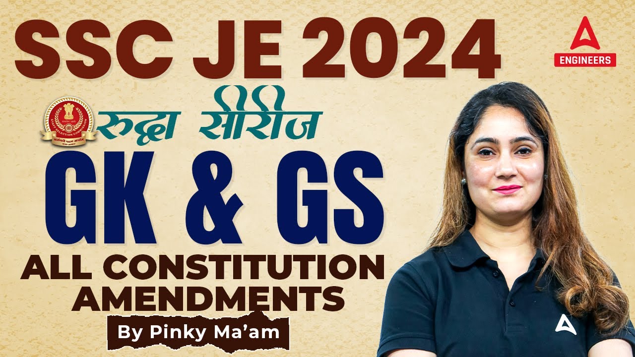 SSC JE 2024 | SSC JE GK GS Classes | All Constitution Amendments | By Pinki Mam