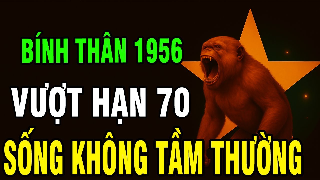 Thần Phật Nói Rõ! Bính Thân 1956 – Vượt Qua Hạn Lớn 70 Tuổi, Ai Giữ Tâm Thiện Sẽ Có Phúc Đặc Biệt