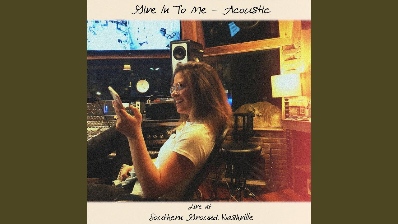 Give in to Me: Live at Southern Ground Nashville (Acoustic)