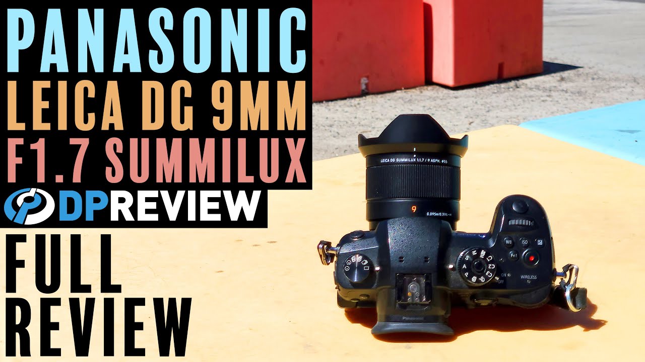 Обзор Panasonic Leica 9mm F1.7