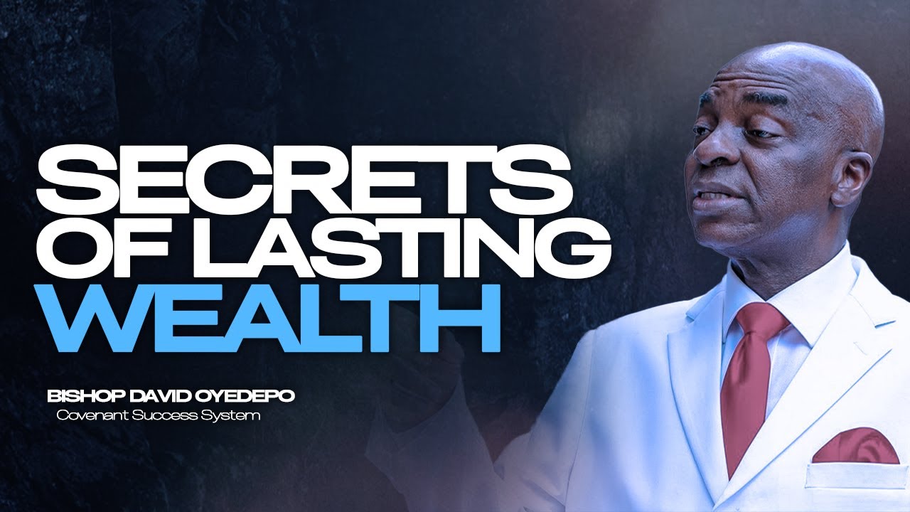 How to Activate God’s Covenant for Unstoppable Wealth | Bishop David Oyedepo