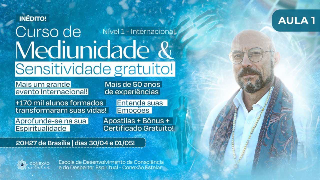 CURSO INTERNACIONAL DE MEDIUNIDADE E SENSITIVIDADE (AULA 1)