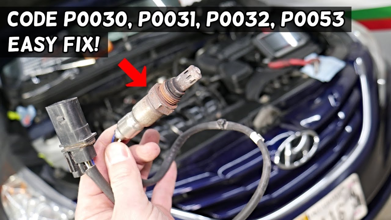 КОДЫ КИСЛОРОДА HYUNDAI P0030, P0031, P0032, P0053 HYUNDAI ELANTRA SANTA FE TUCSON ACCENT VELOSTER...