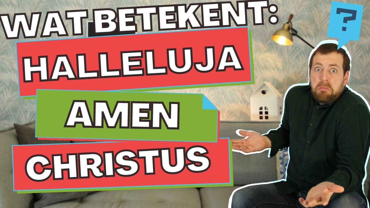 Wat betekent Halleluja, Amen of Christus eigenlijk?