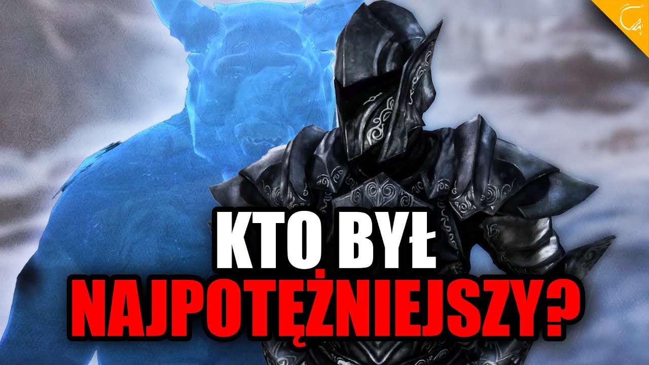 Kto był najpotężniejszy w SKYRIM? Najgorszy przeciwnik
