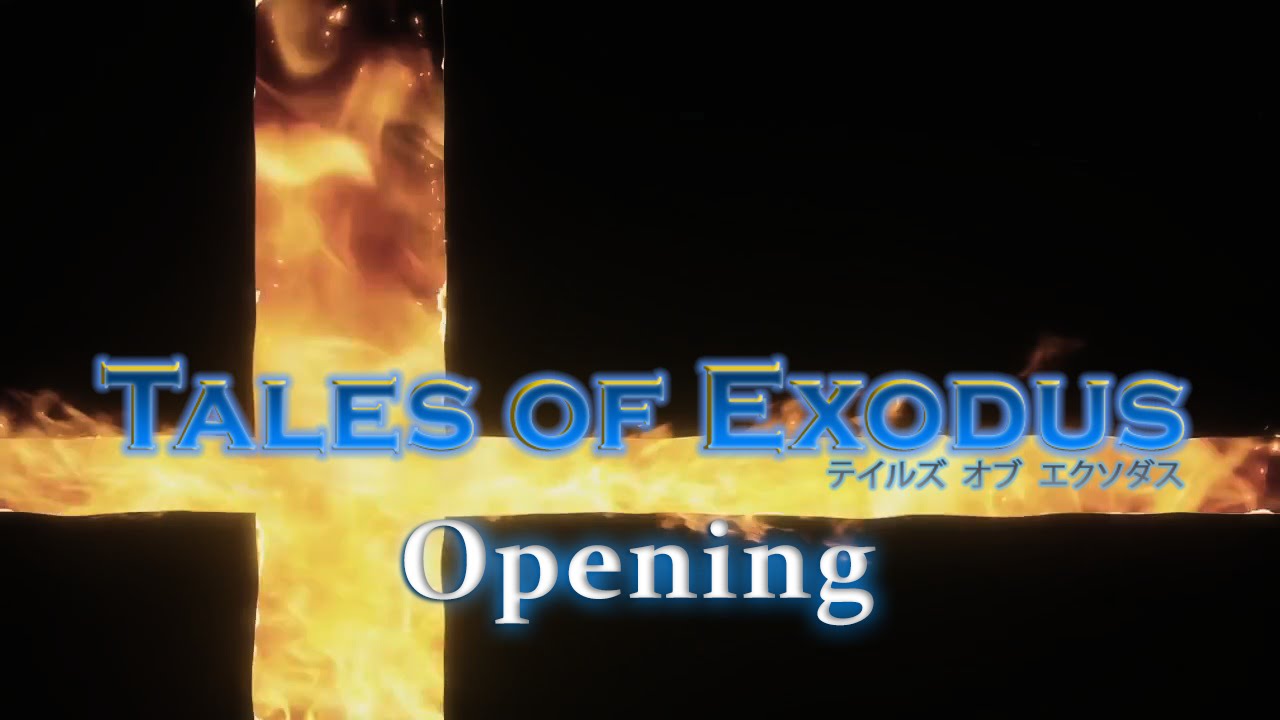 Tales of Exodus - Opening