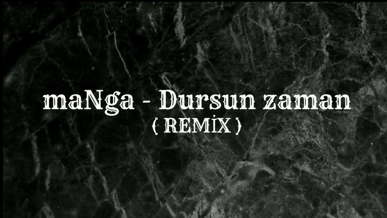 maNga - Dursun Zaman (Remix)