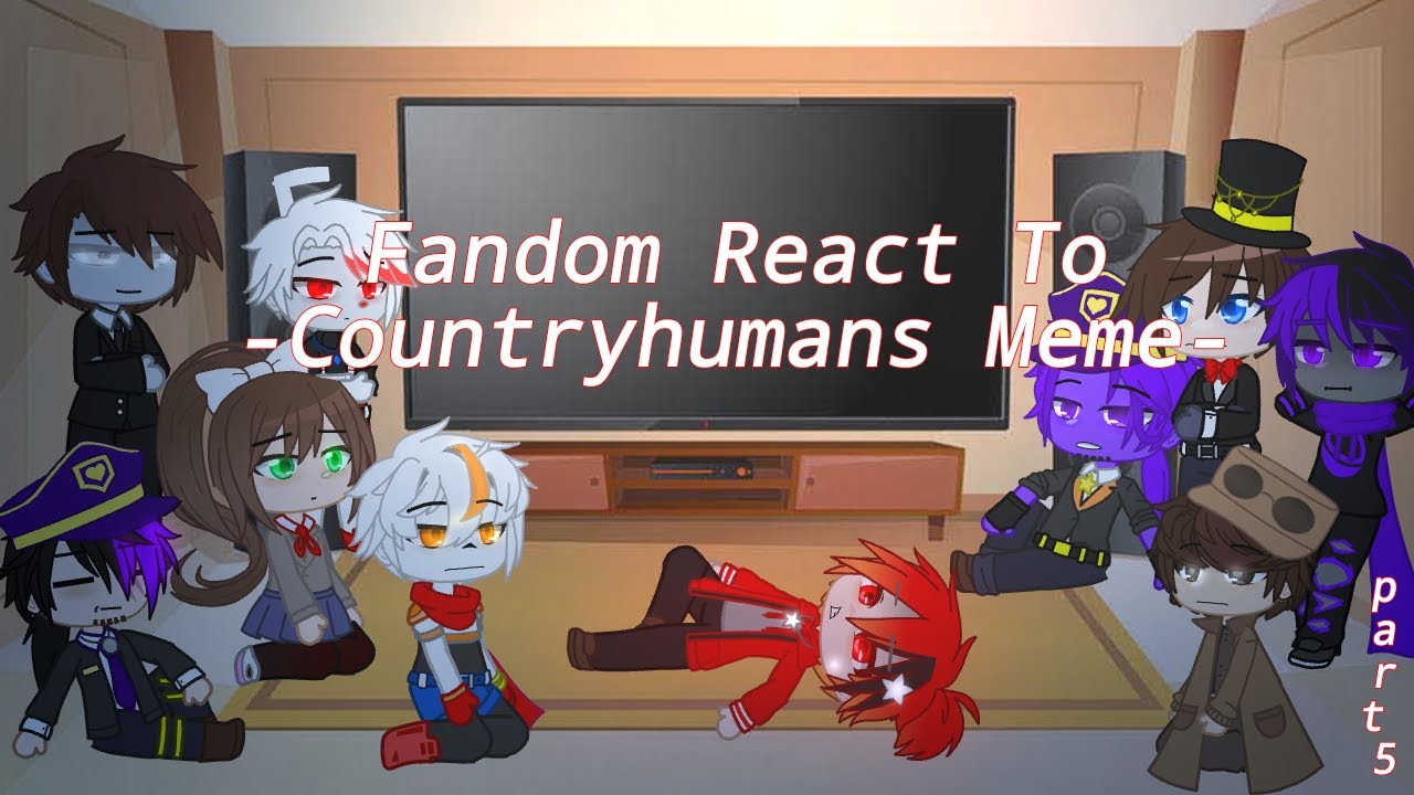 Fandom React To Countryhumans Meme||Part 5/?||GachaClub