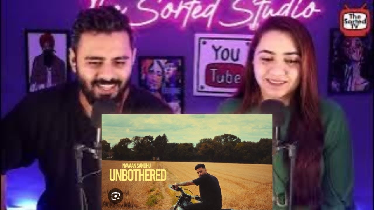 UNBOTHERED: Navaan Sandhu | Naveezy | Delhi Couple Reviews