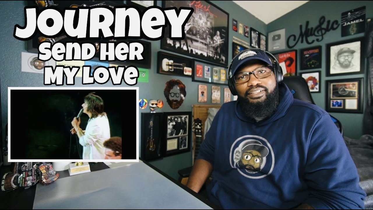 Journey - Send Her My Love | REACTION