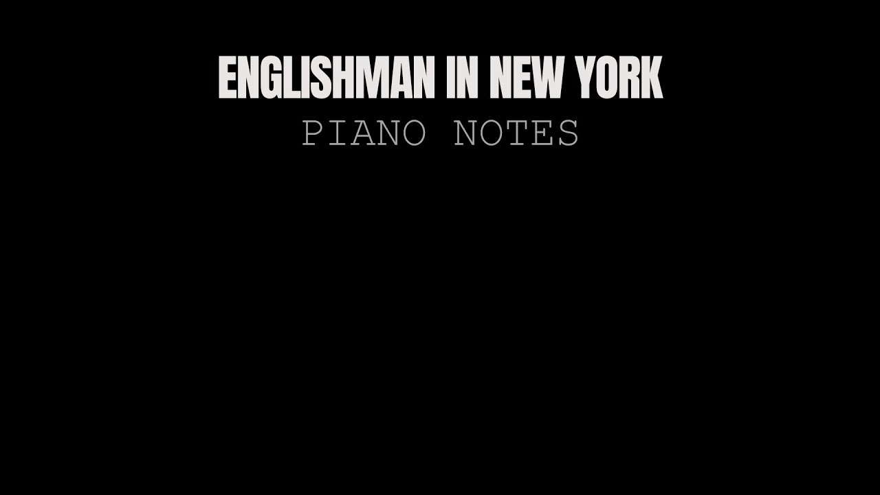 ENGLISHMAN IN NEW YORK piano