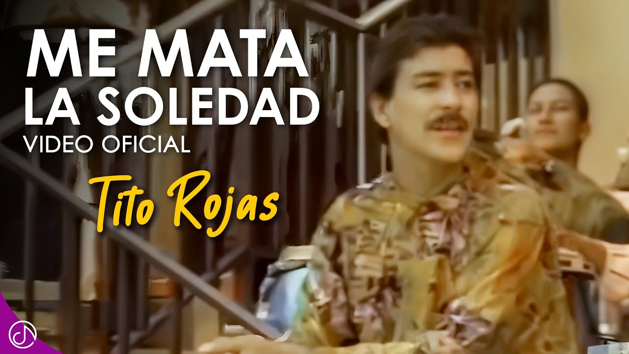 Me Mata La SOLEDAD 😩 - Tito Rojas [Video Oficial]