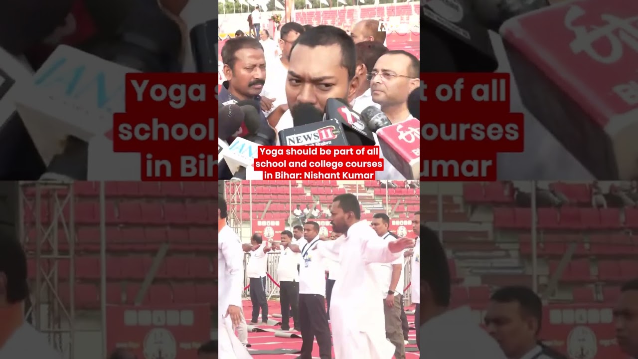 Yoga should be part of all school and college courses in Bihar: Nishant Kumar
