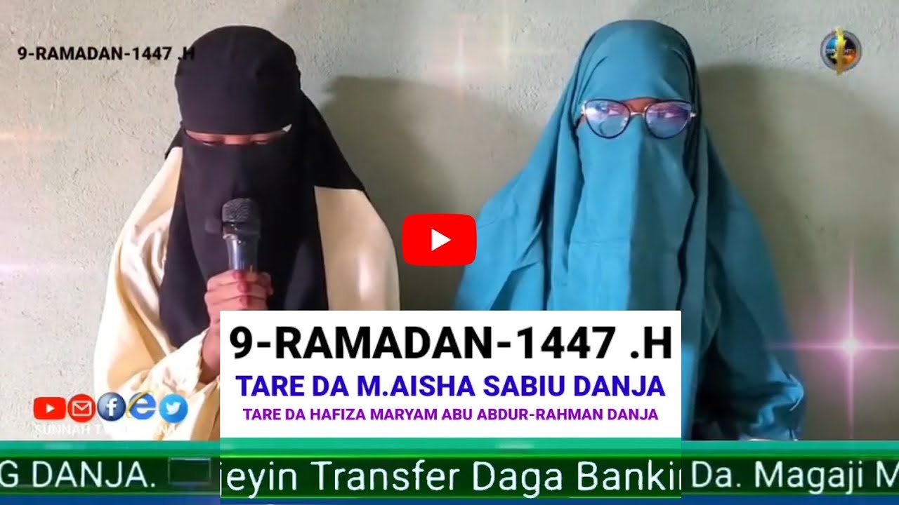 9-RAMADAN-1447 TARE DA M.AISHA SABIU DANJA TARE DA MALAMA HAFIZA MARYAM ABU ABDUR-RAHMAN DANJA