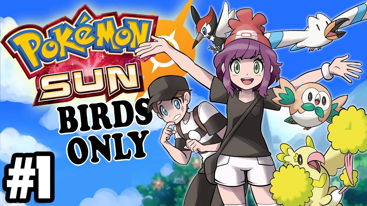 POKEMON SUN  - BIRDS ONLY! - Welcome to Alola! - Pt. 1