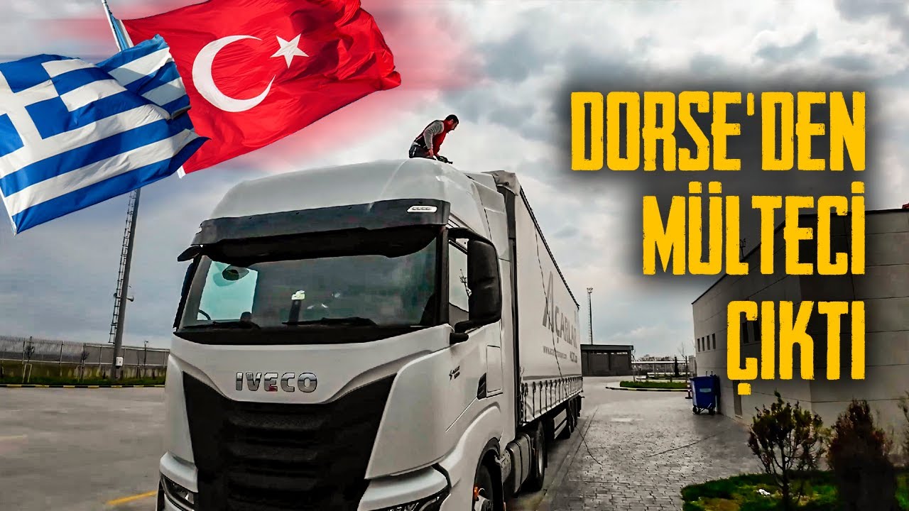 İLK SEFERDE TIRDAN MÜLTECİ ÇIKTI YUNANİSTAN SEFERİ