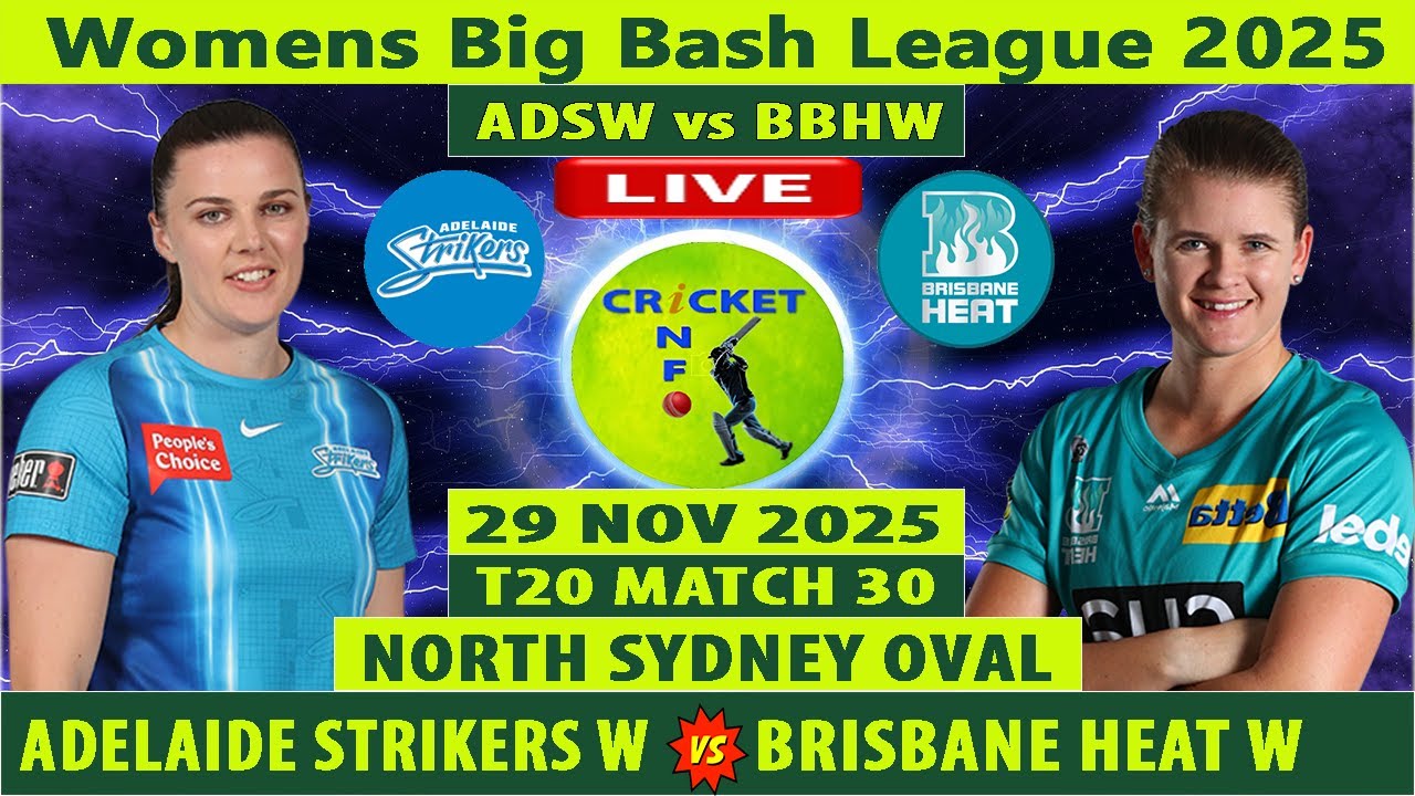 Adelaide Strikers Women vs Brisbane Heat Women | ADSW vs BBHW Live | 30th Match of WBBL 2025 LIve