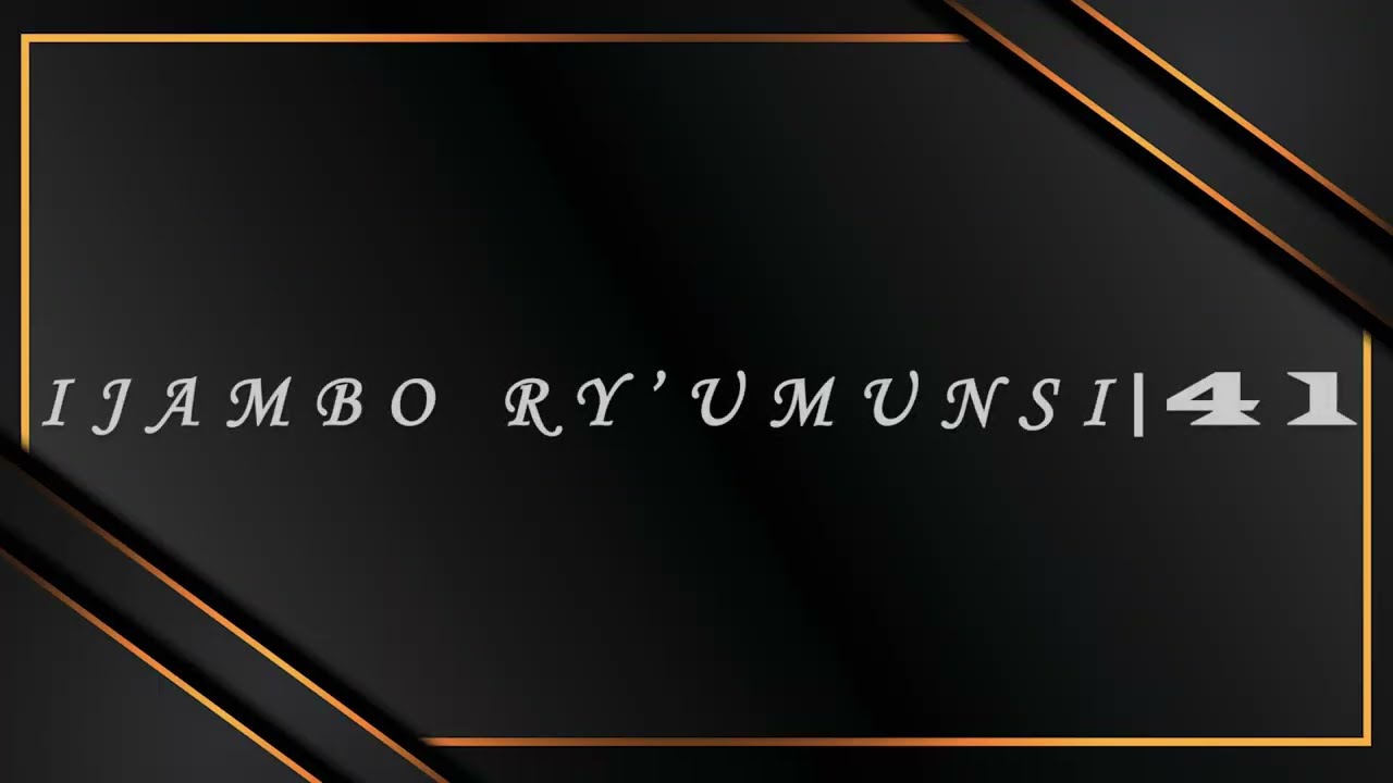 IJAMBO RY'UMUNSI | 41: Uri mu biganza by'Umwungeri mwiza. Humura ntacyo uzamuburana kuko akwitayeho.