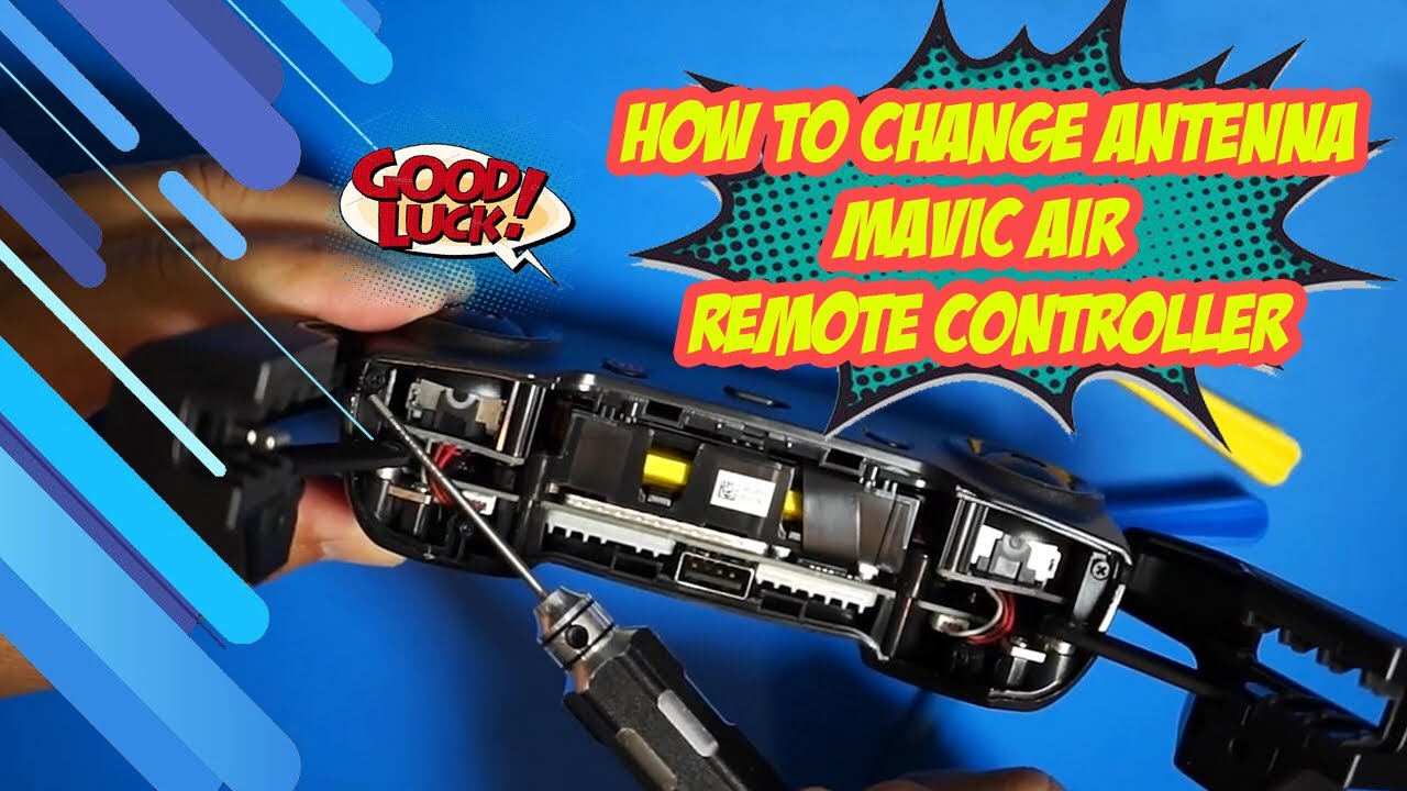 How To Change Antenna Mavic Air Remote Controller