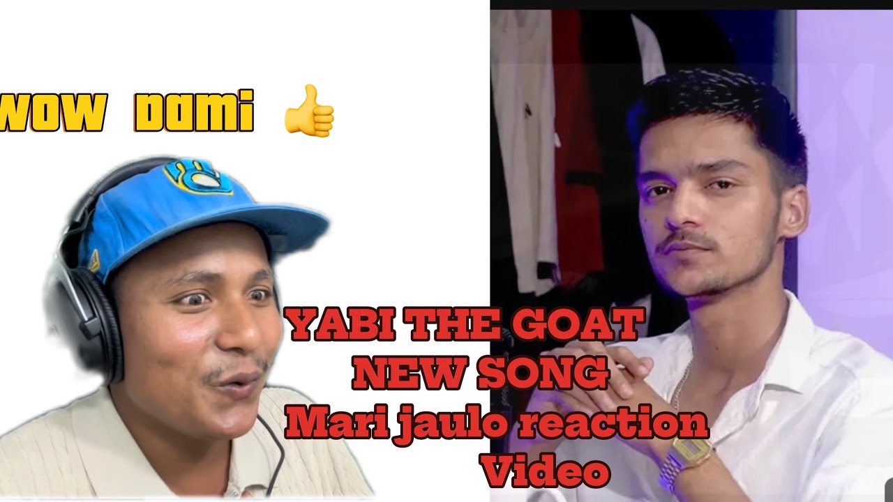 YABI THE GOAT NEW SONG Mari jaulo reaction video