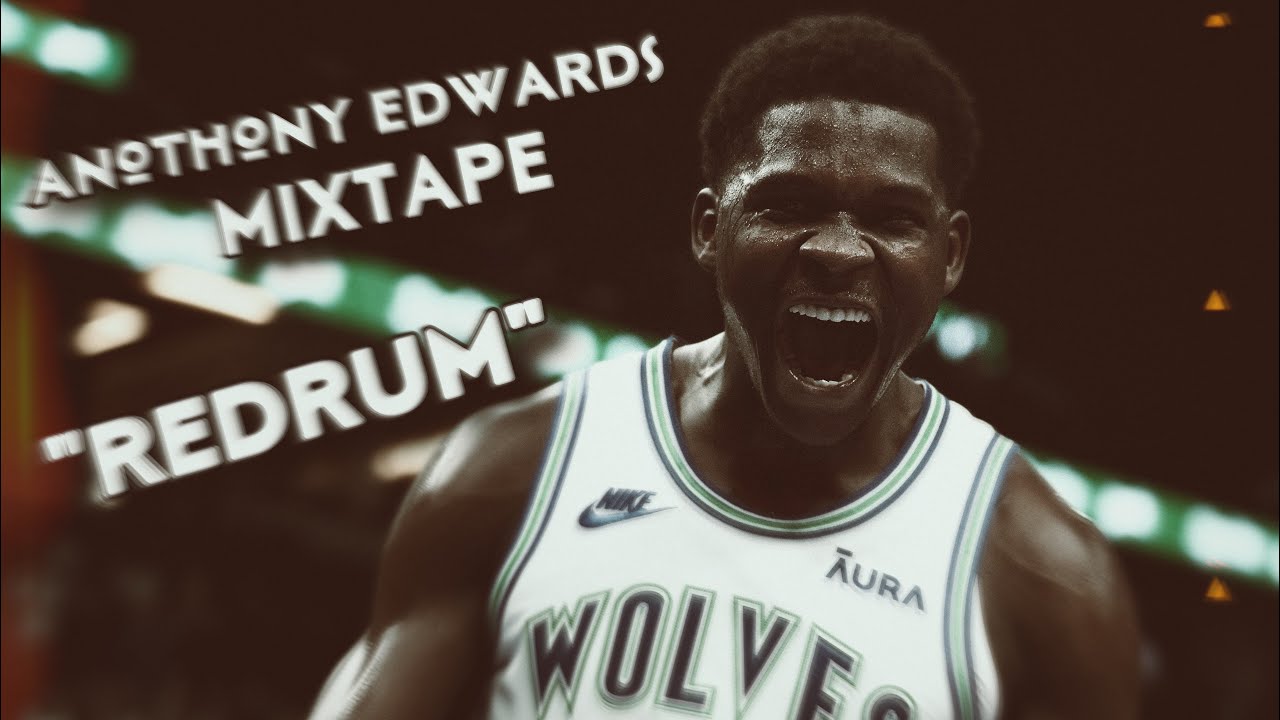 Anthony Edwards | Mix 