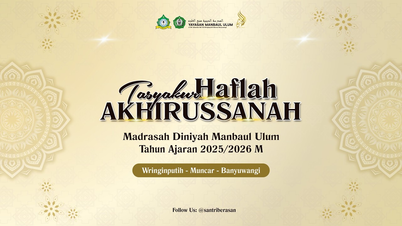 HAFLAH AKHIRUSSANNAH  PONDOK PESANTREN MANBAUL ULUM BERASAN TAHUN 2026