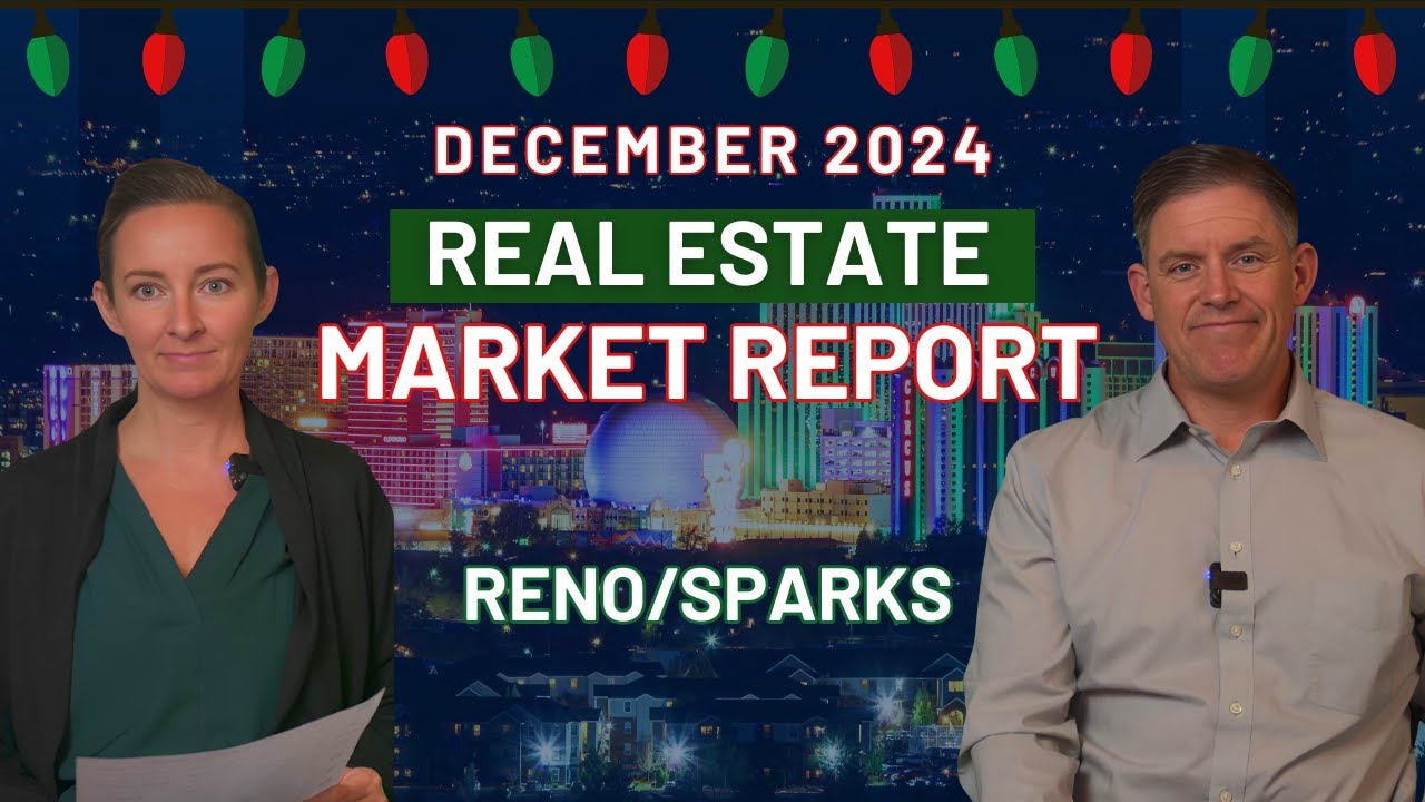 December 2024 Reno/Sparks Real Estate Market Trends & 7 Homeowner Tips