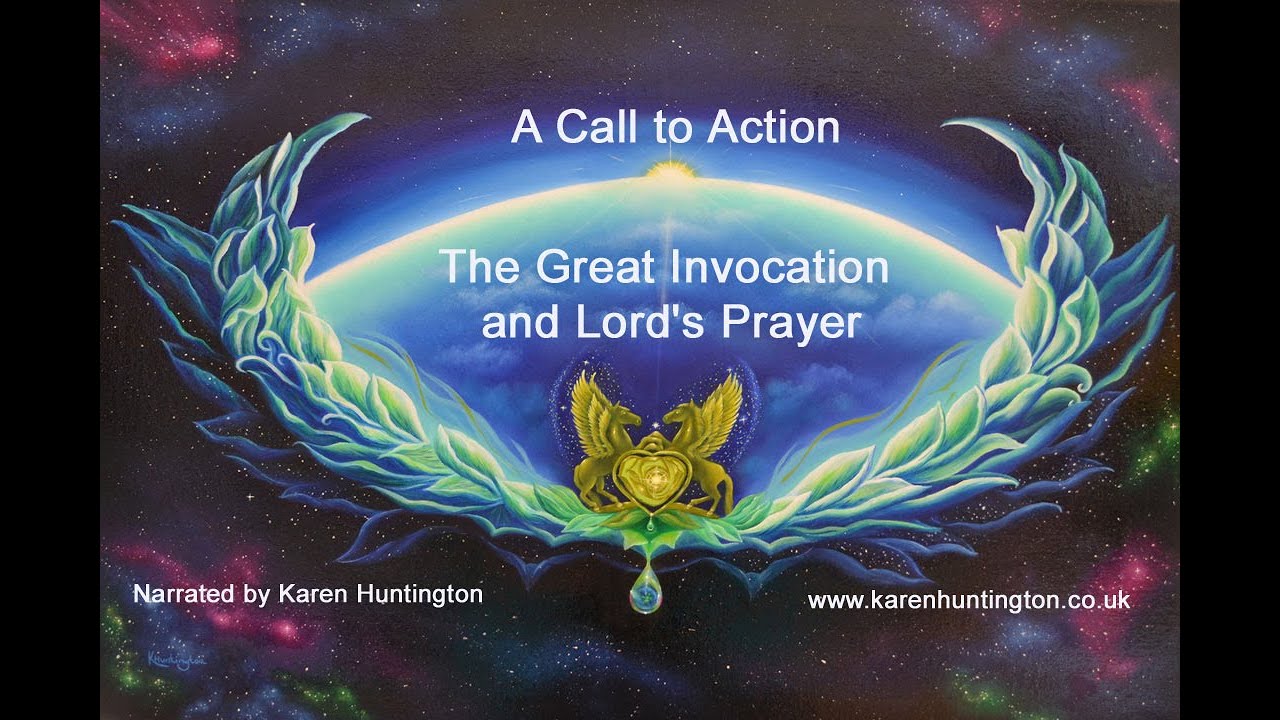 The Great Invocation and Lord's Prayer. A Call to Action.
