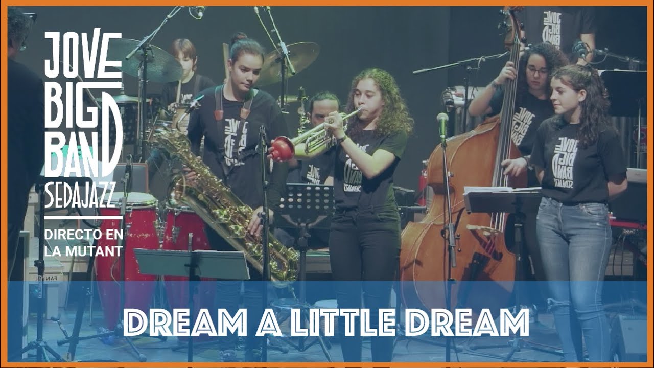 Jove Big Band Sedajazz   Directo Sala Mutant  - 05 - Dream a little dream