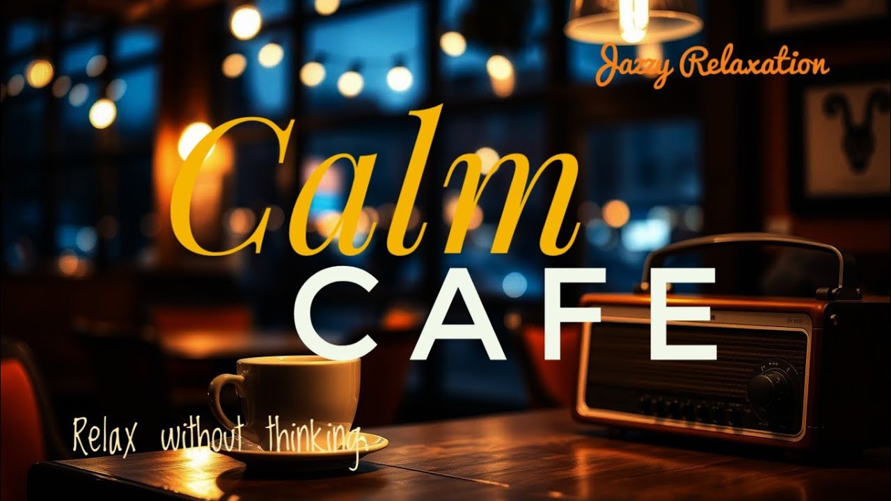 Calm Cafe Jazz Ambience 🌆 Smooth Music for Easy Relax