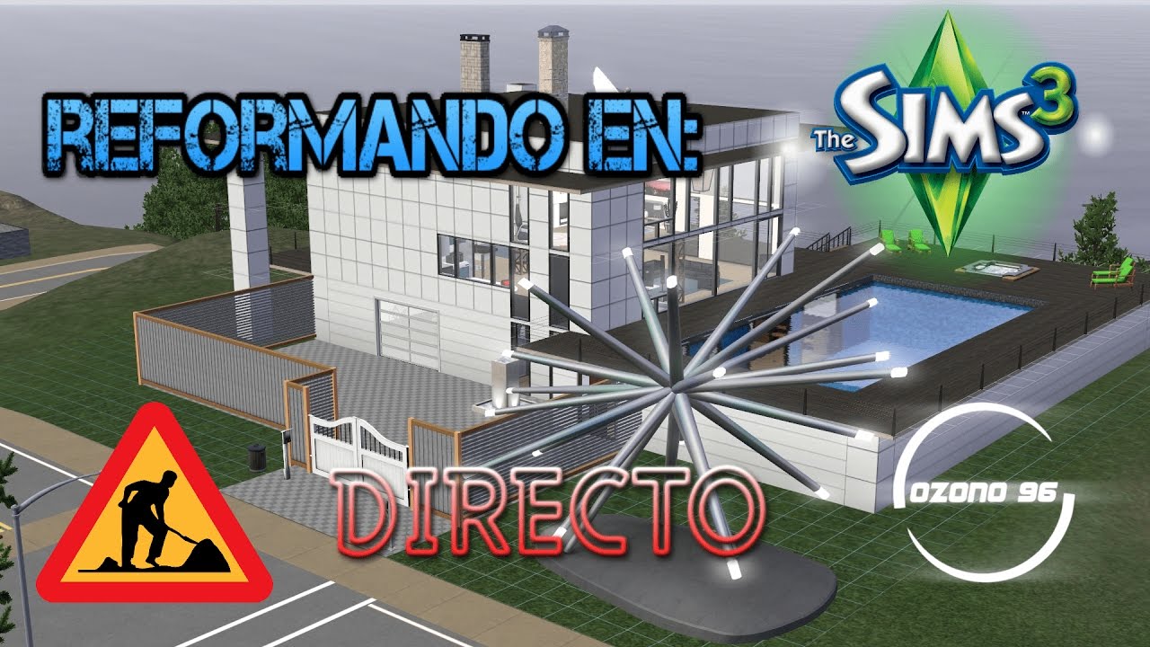Directo construllendo en  LOS SIMS 3  por  Ozono 96