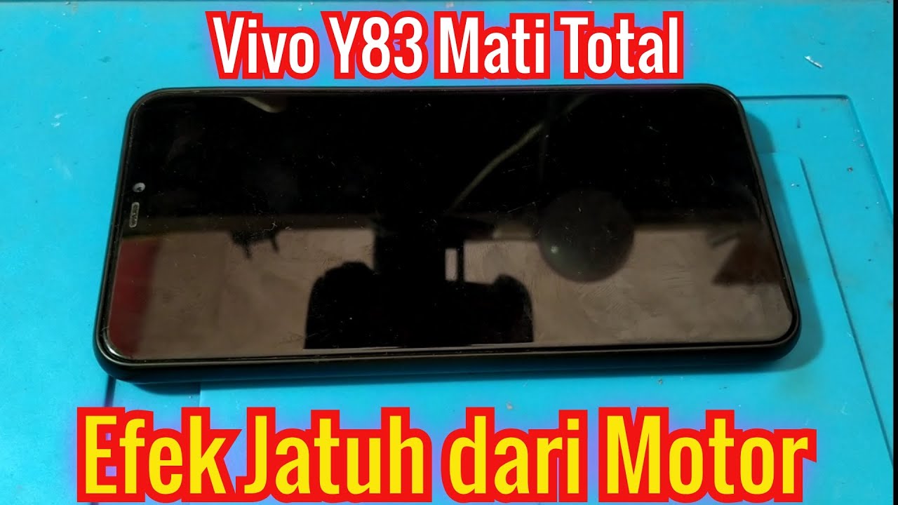 Servis HP Vivo Y83 Mati Total Efek Jatuh dari Motor